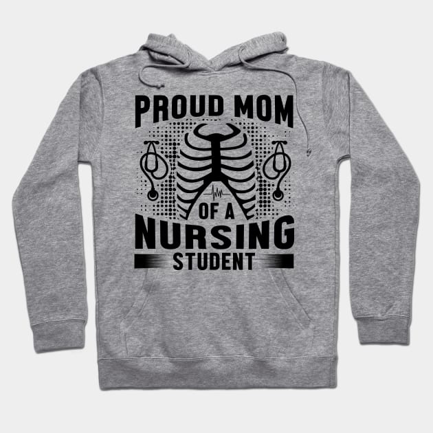 Proud mom of a Nursing student Hoodie by mohamadbaradai